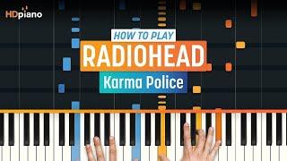 How to Play "Karma Police" by Radiohead | HDpiano (Part 1) Piano Tutorial