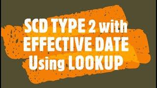 IICS | SCD TYPE 2  Using Lookup Effective Date Method| Slowly Changing Dim Typ 2 Informatica cloud