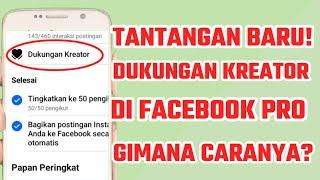 dukungan kreator fb pro | tantangan mingguan dukungan kreator fb profesional | tiket dukungan fb pro