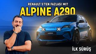 Alpine A290 | Renault 5'ten Fazlası Mı? | İlk Sürüş