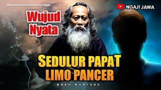 WUJUD SEDULUR PAPAT LIMO PANCER YANG ASLI - MBAH MURYONO