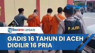 Sepekan Tak Pulang, Gadis di Aceh Digilir 16 Pria, 3 Pelaku Ditangkap, 13 Orang Lainnya Masih Buron