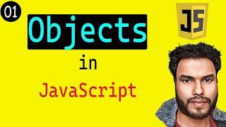 #01 Objects in JavaScript | Object literal | new Object | mutable Object