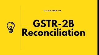 New Matching Tool to reconcile GSTR-2B with purchase GSTR-2B reconciliation How to reconcile GSTR-2B