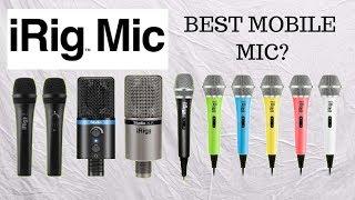 MICROPHONES FOR MOBILE DEVICES AND....SMULE? IK Multimedia iRig Mic Comparison