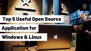 Top 5 Useful open source Application For Windows and Linux #Application #Windows #Linux