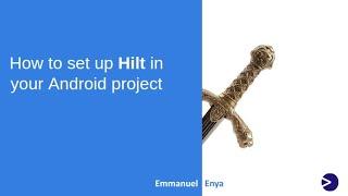 Add Hilt to your android project