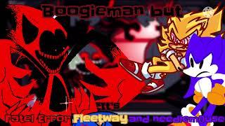 BoogieMan but it’s Fatal Error , Fleetway Super Sonic and Needle0use (TW FOR DISTURBING IMAGERY!!)