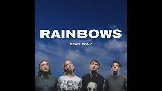 Dead Pony - RAINBOWS (Official Audio)
