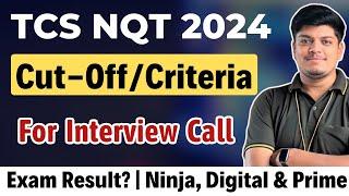 TCS NQT Cut-Off | Criteria for Interview Call | Ninja, Digital & Prime | Exam Result Timelines?