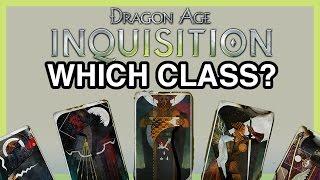 What Class Should I Choose In Dragon Age Inquisition? Rogue, Warrior or Mage?