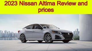 Nissan Altima 2023 Review: What to Expect Prices and Specs