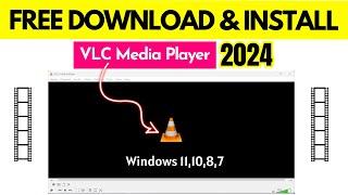 How to Download & Intsall VLC Media Player 2024 Free Official VLC Player in Windows 11, 10, 8, 7