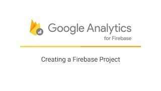 Creating a Firebase Project