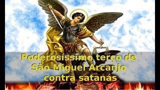 Poderosíssimo terço de São Miguel Arcanjo contra satanás