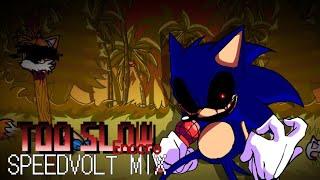 Too Slow ENCORE (SpeedVolt MIX) - Vs. Sonic.EXE UST