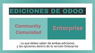 Ediciones de Odoo: Community y Enterprise.