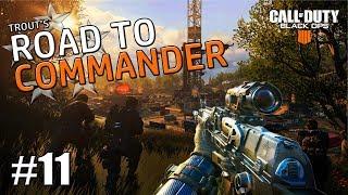 Trout's Black Ops 4 Road To Commander: Part 11 (We Got Dominated)