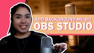 HOW TO ADD BACKGROUND MUSIC TO OBS | LAIRE LAGAS