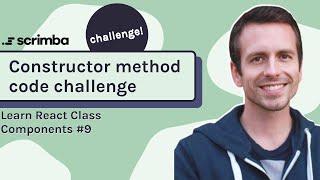 Code challenge: constructor method | Class Components in React tutorial