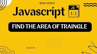 Javascript code to find area of triangle | Calculate area of traingle in javascript