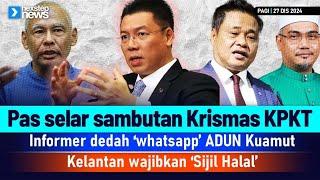 TERKINI! Pas selar sambutan Krismas KPKT | Informer dedah ‘whatsapp’ ADUN Kuamut | Kelantan...