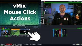 vMix Mouse Click Actions- Change what happens when you click on an input.