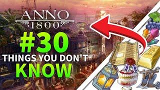30 Things You Don't Know Yet - Anno 1800