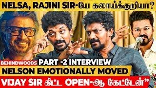 "Vijay Sir கிட்டயே Open-ஆ கேட்டுட்டேன்"Nelson Fire Interview After Jailer Release Part 2