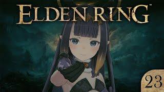 【Elden Ring】 If I Die I'm Still Derusting 【SPOILER WARNING】【#23】