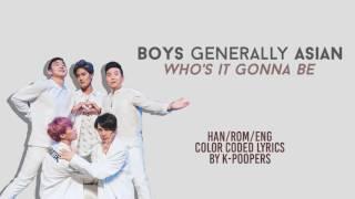 *UPDATED* BgA - Who's It Gonna Be Lyrics (Color Coded Han|Rom|Eng) || by: K-Poopers