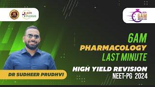 ADRPLEXUS PHARMACOLOGY Last Minute High Yield Revision for NEET-PG 2024 - Dr Sudheer MD PHARMACOLOGY