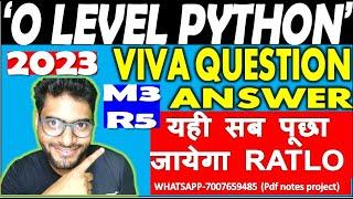 O LEVEL PYTHON M3-R5 PRACTICAL VIVA में  यही सब पूछा जायेगा Important Question O level Viva 2023