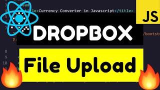 React.js Dropbox File Upload Using Dropbox File Chooser API and react-dropbox-chooser Library 2020