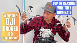 Top 10 reasons why DJI dominates the drone market - why is DJI so EXPENSIVE?