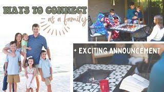 Ways to Connect as a Family // My Top 8 Tips