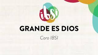 GRANDE ES DIOS - Sovereing Grace Music - (Versión IBSI).