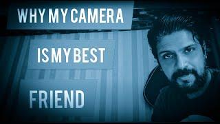 My Camera is my best buddy | Himanshu Films And Talks | Friendship with your camera