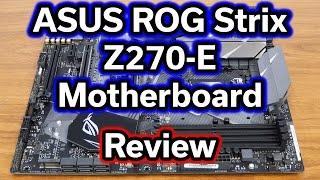 ASUS ROG Strix Z270E - Motherboard Review
