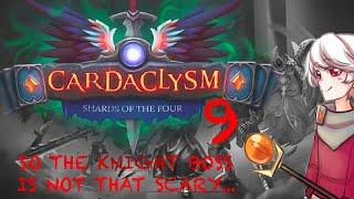 Cardaclysm | Episode 9 | So the Knight Man wasn't that scary...