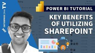 Benefits Of Using SharePoint In Your Power BI Report Development