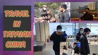 Travel to China || Taiyuan city Tour || Daily Vlog -1