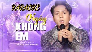 KARAOKE NGÀY KHÔNG EM ( Ver 2 ) - Trần Anh Tiến