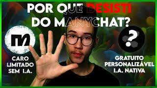 Manychat é bom? Veja 5 Motivos que me fizeram ABANDONAR o Manychat por um Chatbot Gratuito