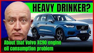 Volvo XC90 T6 oil consumption Vs failure to service on time | Auto Expert John Cadogan