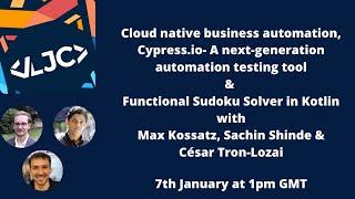 Cloud native business automation, Cypress.io & Functional Sudoku Solver in Kotlin