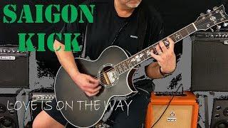 Guitar Cover // Saigon Kick - "Love is on the Way" // January 19, 2019