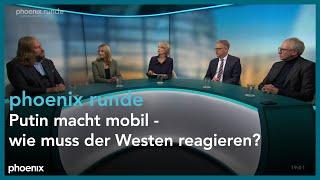 phoenix runde: Putin macht mobil - wie muss der Westen reagieren?