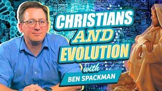 Do Christians believe in evolution? | with Ben Spackman