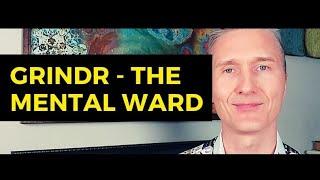 Grindr - The Gay Psych Ward